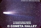 O Cometa Halley: O Viajante Mais Famoso do Sistema Solar