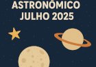 Calendário Astronômico – Julho de 2025