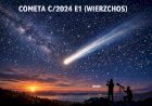 Cometa C/2024 E1 (Wierzchos): o que esperar da sua passagem pelo Sistema Solar