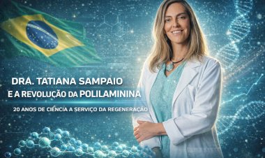 Dra. Tatiana Sampaio e a revolução da Polilaminina: 20 anos de ciência a serviço da regeneração